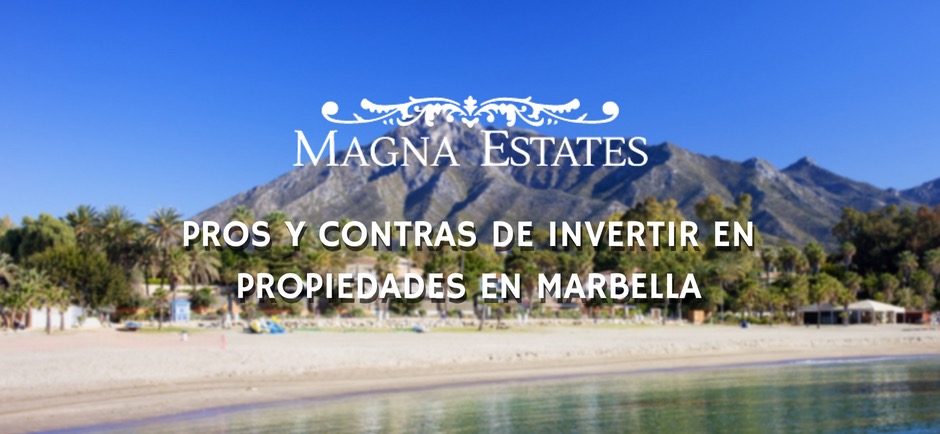 PROS Y CONTRAS DE INVERTIR EN PROPIEDADES EN MARBELLA